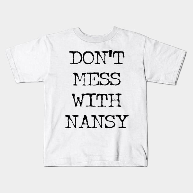 Don't Mess With Nancy Pelosi Reporter Smack Down Kids T-Shirt by Attia17